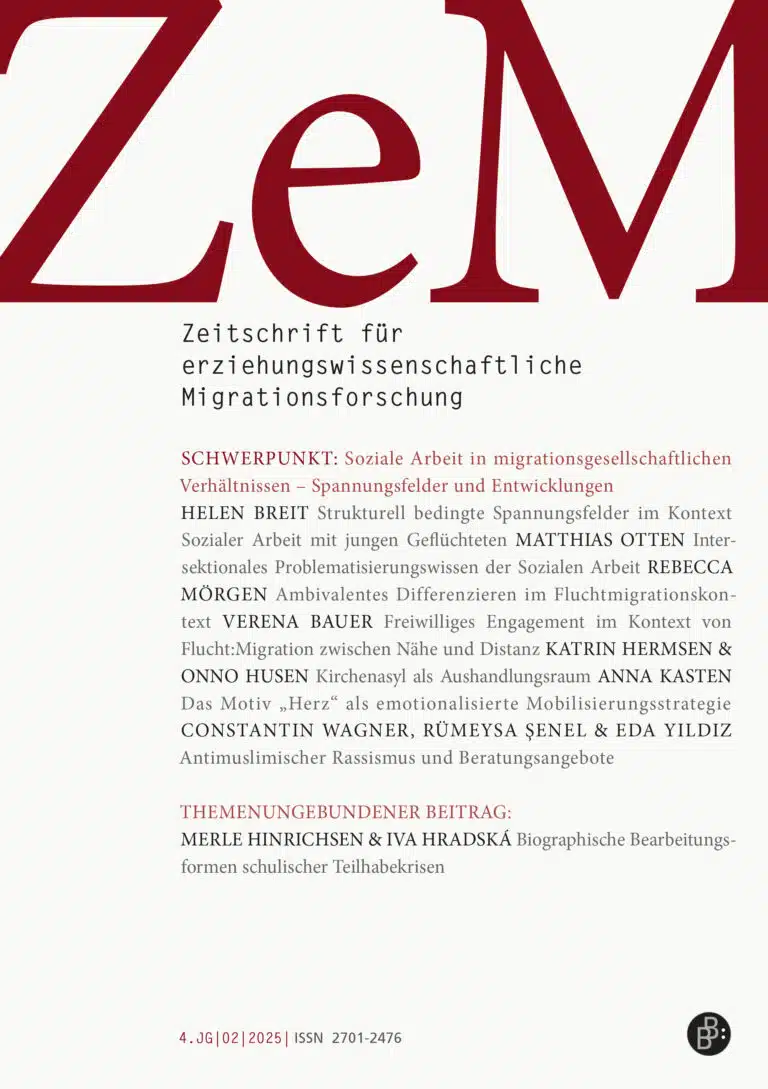 Zeitschrift für erziehungswissenschaftliche Migrationsforschung (ZeM) 2-2025: Soziale Arbeit in migrationsgesellschaftlichen Verhältnissen – Spannungsfelder und Entwicklungen