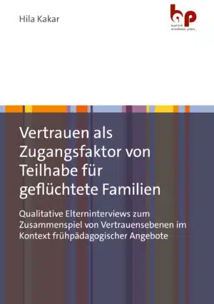 Cover: Vertrauen als Zugangsfaktor von Teilhabe für geflüchtete Familien