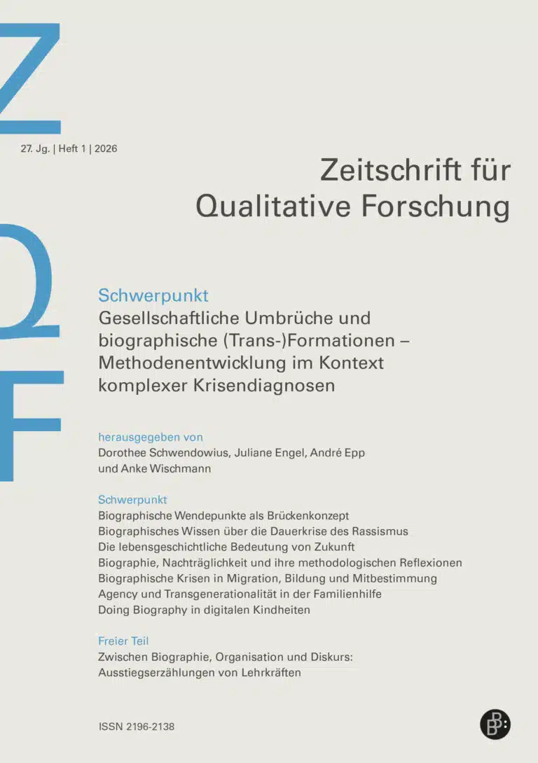 ZQF – Zeitschrift für Qualitative Forschung 1-2026: Gesellschaftliche Umbrüche und biographische (Trans-)Formationen – Methodenentwicklung im Kontext komplexer Krisendiagnosen