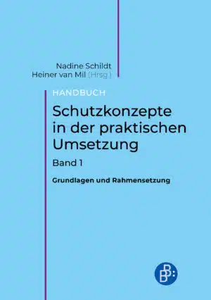 Cover: Handbuch Schutzkonzepte in der praktischen Umsetzung. Band 1