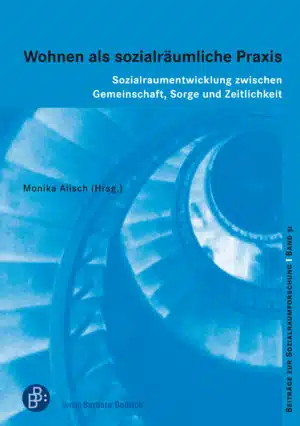 Cover: Wohnen als sozialräumliche Praxis