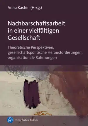 Cover: Nachbarschaftsarbeit in einer vielfältigen Gesellschaft