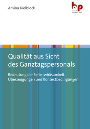Cover: Qualität aus Sicht des Ganztagspersonals