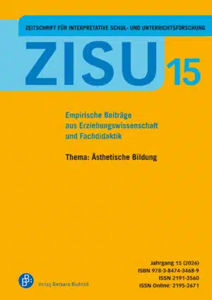 ZISU – Zeitschrift für interpretative Schul- und Unterrichtsforschung 15 (2026): Ästhetische Bildung