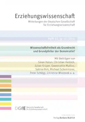 Erziehungswissenschaft 1-2026 (Heft 72): Wissenschaftsfreiheit als Grundrecht und Grundpfeiler der Demokratie?