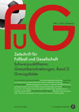 FuG – Zeitschrift für Fußball und Gesellschaft 1-2025: Grenzüberschreitungen, Band 2: Grenzgebiete